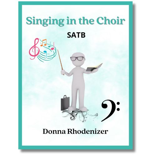 Singing in the Choir - song composed by Donna Rhodenizer