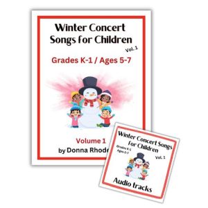 Winter Concert Songs for Children - Vol 1 - Grades K-1 ages 5-7 - ebook and audio tracks - songs composed by Donna Rhodenizer